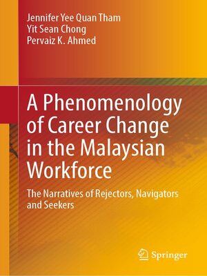 cover image of A Phenomenology of Career Change in the Malaysian Workforce